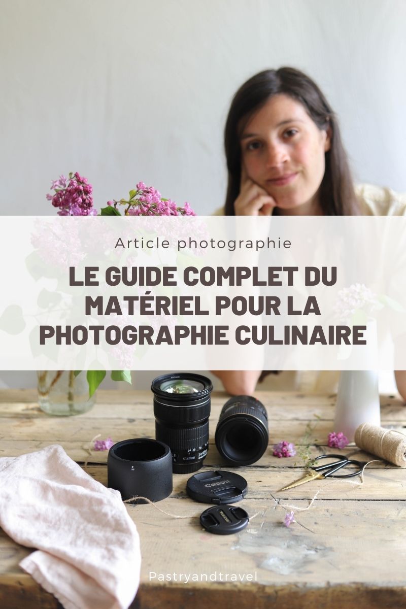 Guide complet du matériel pour la photographie culinaire