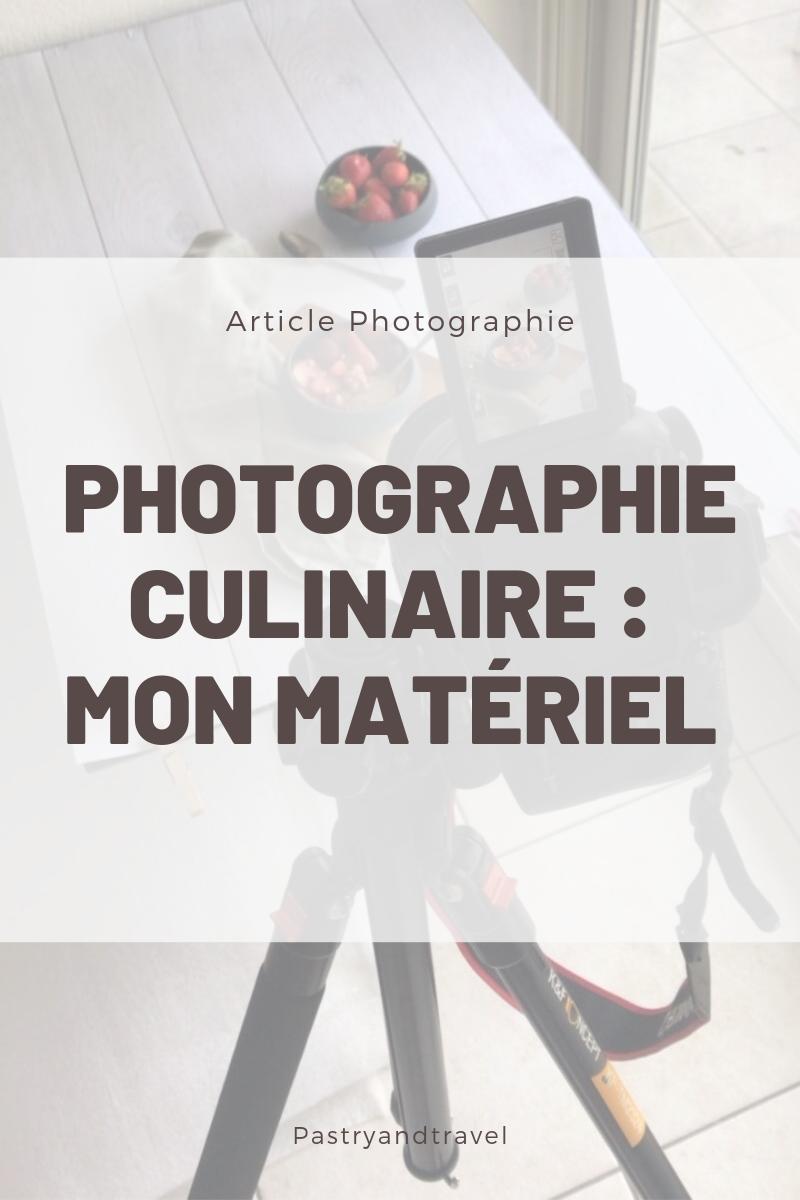 Photographie Culinaire : Mon Matériel