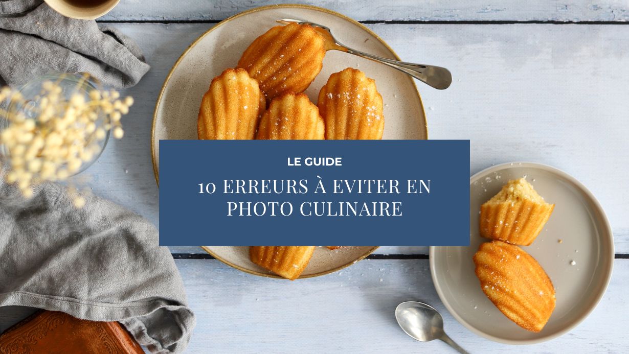 Les 10 erreurs courantes à éviter en photographie culinaire et comment y remédier 