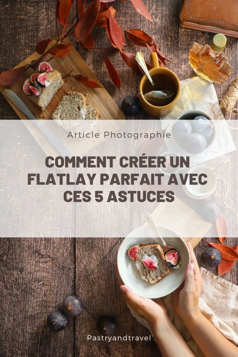 5 Astuces Pour Un Flatlay Parfait!